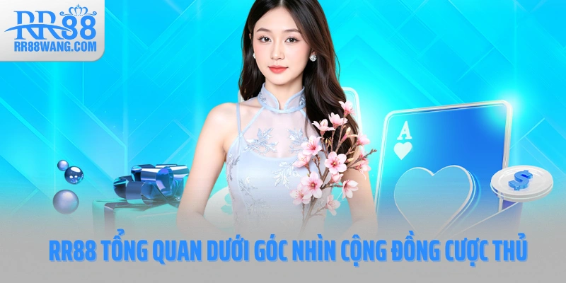 RR88 tổng quan dưới góc nhìn cộng đồng cược thủ